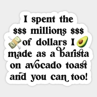 Millionaire Barista with Avocado Toast Sticker